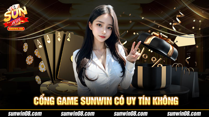 Cổng game Sunwin có uy tín không