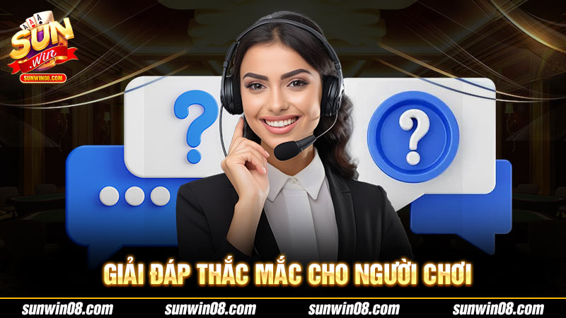 Giải đáp thắc mắc cho người chơi